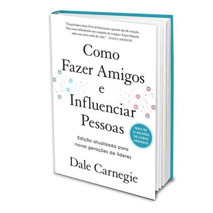 Imagem de Como Fazer Amigos e Influenciar Pessoas, Edição Atualizada Para Uma Nova Geração de Líderes, O livro de Desenvolvimento Pessoal Mais Bem-Sucedido