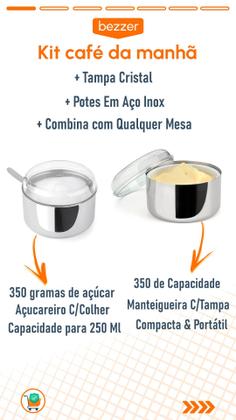 Imagem de Conjunto 3pçs Inox Porta Frios + Açucareiro e Manteigueira Pote Multiuso Kit Café da Manhã Chá da Tarde Churrascos Festa