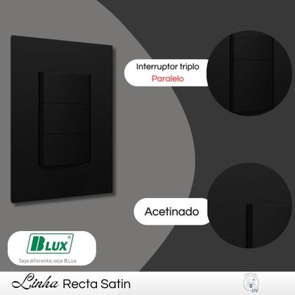 Imagem de Conjunto Interruptor 3 Teclas Paralelas Placa Acetinado Black - B.Lux