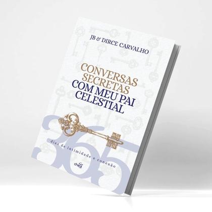 Imagem de Conversas Secretas com meu Pai Celestial - JB e Dirce Carvalho