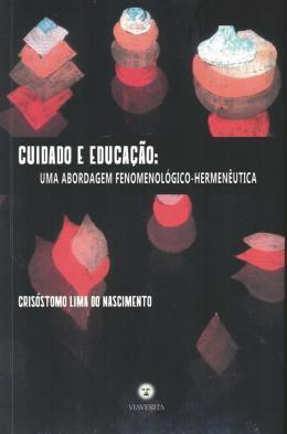 Imagem de Cuidado e educação: uma abordagem fenomenológico-hermenêutica - VIA VERITA