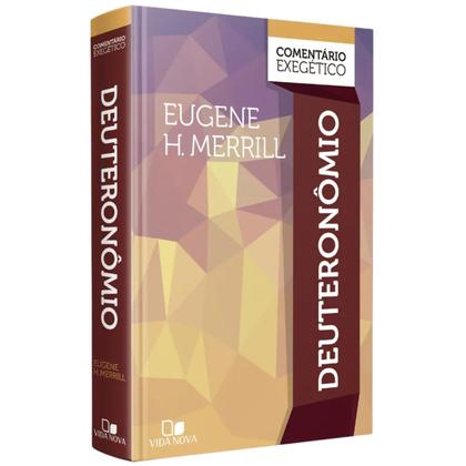 Imagem de Deuteronômio  Comentário Exegético  Capa Dura  Eugene H. Merrill