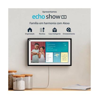 Echo Show 15 Amazon Smart Speaker Tela de 15,6” com Alexa - Smart