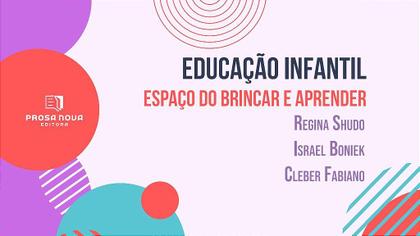 Imagem de Educação infantil: espaço do brincar e aprender