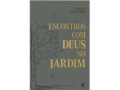 Imagem de Encontros com Deus no Jardim  Telmo Martinello