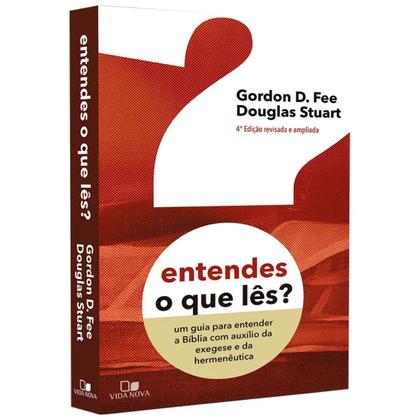 Imagem de Entendes O Que Lês Um Guia Para Entender A Bíblia  Gordon D. Fee, Douglas Stuart  Vida Nova