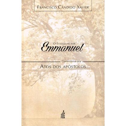 Imagem de Evangelho por Emmanuel (O) - Comentários aos Atos dos Apóstolos - FEB