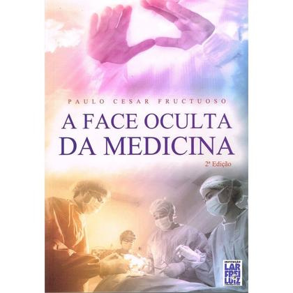 Imagem de Face Oculta da Medicina (A) - FREI LUIZ