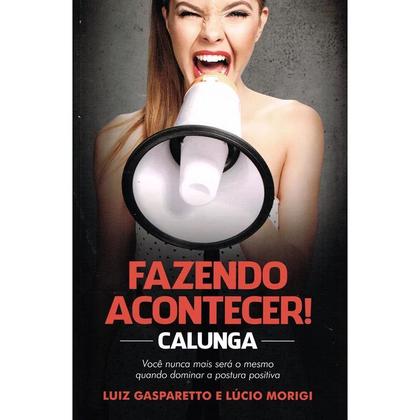 Imagem de Fazendo Acontecer! Calunga - VIDA & CONSCIENCIA