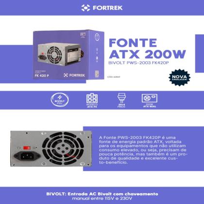 Imagem de Fonte De Alimentação Nominal 200W ATX Fortrek Bivolt 115/230