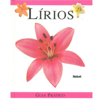 Imagem de Guia Prático Ilustrado Lírios Capa Dura Ed. Luxo - Nobel