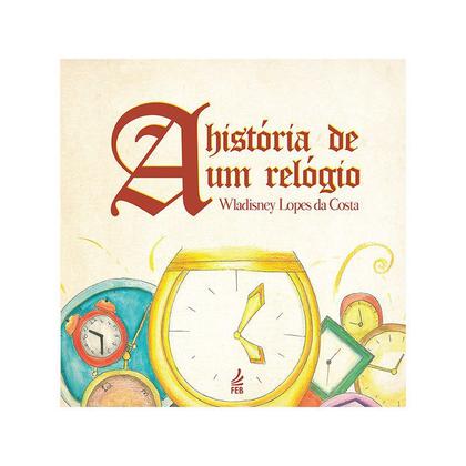 Imagem de História de um Relógio (A)