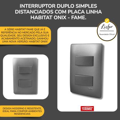 Imagem de Interruptor Duplo Simples Distanciados Com Placa Linha Habitat Onix - Fame.