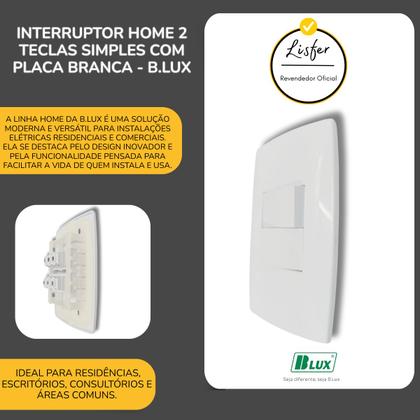 Imagem de Interruptor Home 2 Teclas Simples com Placa Branca - B.lux