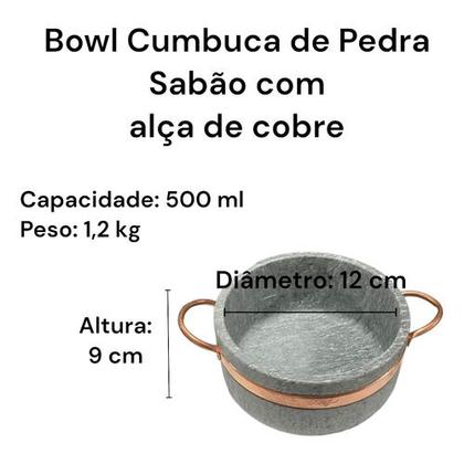 Imagem de Kit 06 Cumbucas Bolw Pedra Sabão 500 ml com Alça de cobre