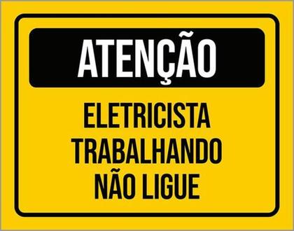 Imagem de Kit 10 Placas Eletricista Trabalhando Não Ligue 36X46