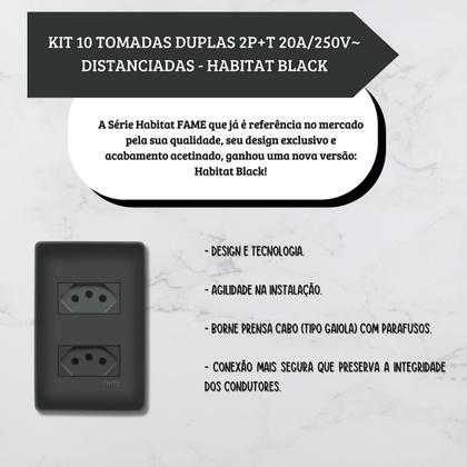 Imagem de Kit 10 Tomadas Duplas Distanciadas Habitat Black 20a Fame
