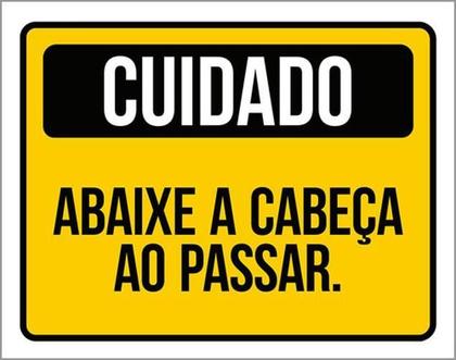 Imagem de Kit 3 Placas De Sinalização Cuidado Abaixe Cabeça Ao Passar