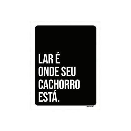 Imagem de Kit 5 Placas Decorativa - Lar É Onde Seu Cachorro Está