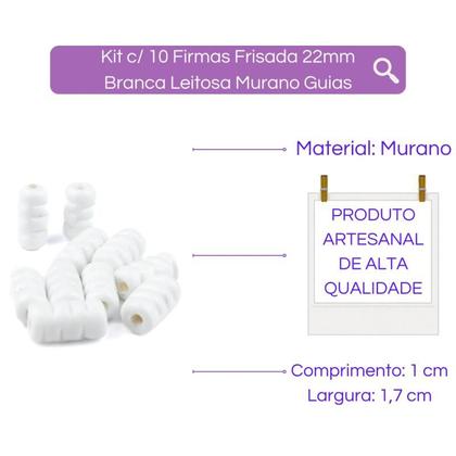 Imagem de Kit c/ 10 Firmas Frisada 22mm Branca Leitosa Murano Guias
