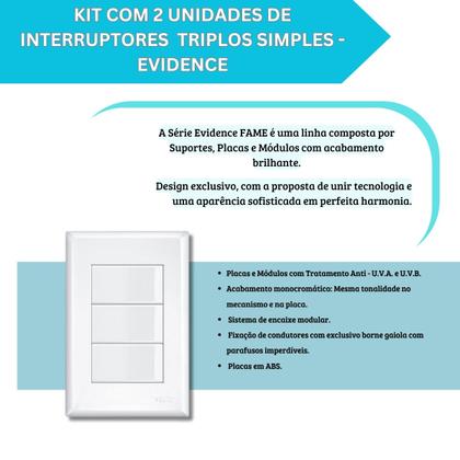 Imagem de Kit Com 2 Interruptor Triplo Simples 4x2 16a Evidence Fame
