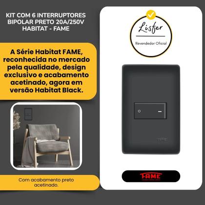 Imagem de Kit Com 6 Interruptores Bipolar Simples Preto 20A Habitat - FAME