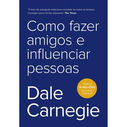Imagem de Kit Como Fazer Amigos e Influenciar Pessoas - Dale Carnegie + Quem Pensa Enriquece, O Legado - Napoleon Hill