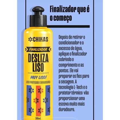 Imagem de Kit Desliza Liso Shampoo + Condicionador 300ml + Mascara 450g + Finalizador 300ml Chikas Cosmeticos