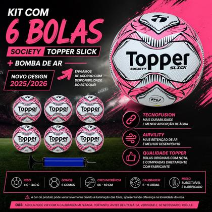 Imagem de Kit Futebol 6 Bolas Society Topper Slick + 1 Bomba de Ar