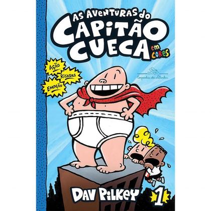 Imagem de Kit Livro As Aventuras Do Capitão Cueca Em Cores! + O Ataque Das Privadas Falantes (Vol. 1, Vol. 2) - Dav Pilkey - Companhia das Letrinhas