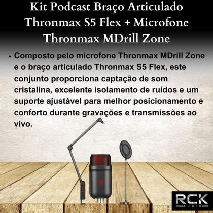 Imagem de Kit Podcast Braço Articulado Thronmax S5 Flex + Microfone Thronmax MDrill Zone