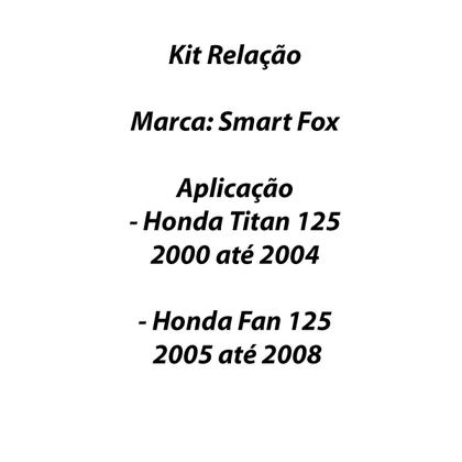 Imagem de Kit Relação Honda Titan 00-04 / FAN ATÉ 08 14X44 - 428HX116 (SMART FOX)