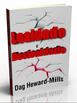 Lealdade E Deslealdade Dag Heward Mills - SHALOM - Livros de Religião ...