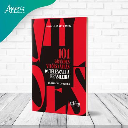 Imagem de Livro - 101 Grandes Vilões e Vilãs da Telenovela Brasileira