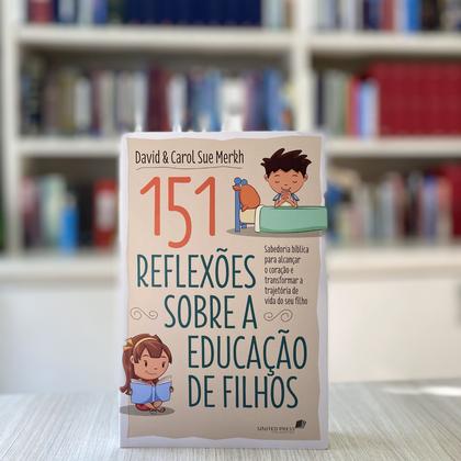 Imagem de Livro - 151 Reflexões sobre a educação de filhos