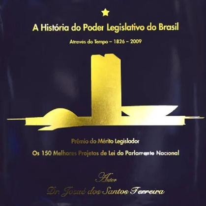Imagem de Livro A História do Poder Legislativo do Brasil Através do Tempo 1826 a 2009 Fotografia Política Congresso Nacional Deputados e Senadores Capa Dura