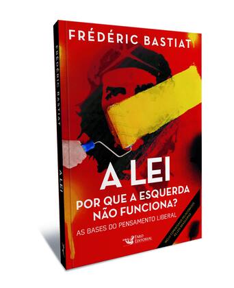 Imagem de Livro - A lei: por que a esquerda não funciona