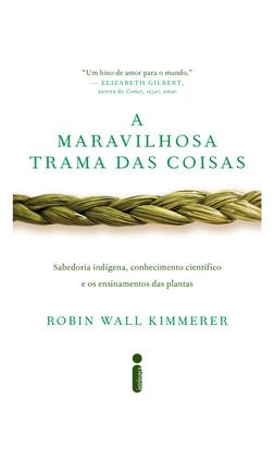 Imagem de Livro A Maravilhosa Trama das Coisas Robin Wall Kimmerer