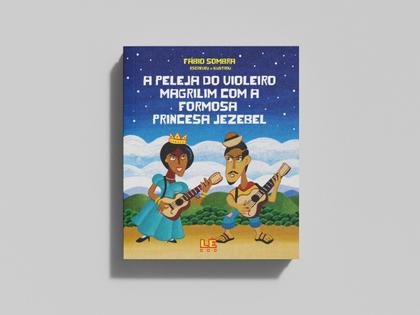 Imagem de Livro - A peleja do violeiro magrilim com a formosa princesa jezebel
