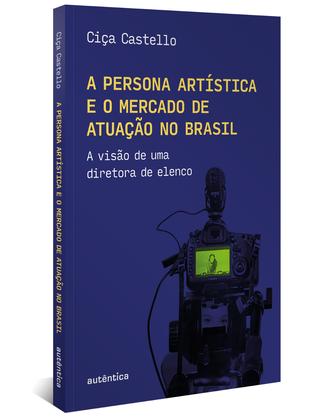 Imagem de Livro - A persona artística e o mercado de atuação no Brasil