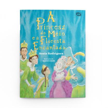 Imagem de Livro - A princesa do meio e a Floresta Encantada