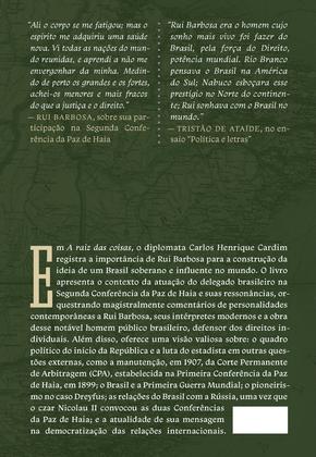 Imagem de Livro - A raiz das coisas - Rui Barbosa: O Brasil no mundo (Edição revista e ampliada)