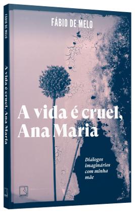 Imagem de Livro - A vida é cruel, Ana Maria