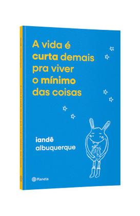 Imagem de Livro - A vida é curta demais pra viver o mínimo das coisas