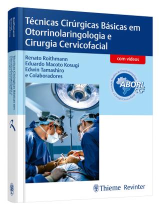 Imagem de Livro - ABORL Técnicas Cirúrgicas Básicas em Otorrinolaringologia e Cirurgia Cervicofacial