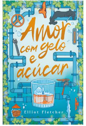 Imagem de Livro - Amor com gelo e açúcar – Uma comédia romântica com hot da mesma autora de “Alto teor amoroso”