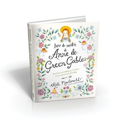 Imagem de Livro - Anne de Green Gables - O Livro Oficial de Receitas
