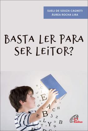 Imagem de Livro - Basta ler para ser leitor?