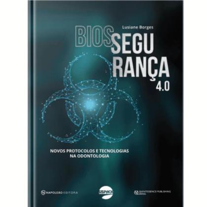 Imagem de Livro: Biossegurança 4.0 - Novos Protocolos E Tecnologias Na Odontologia - Lusiane Borges