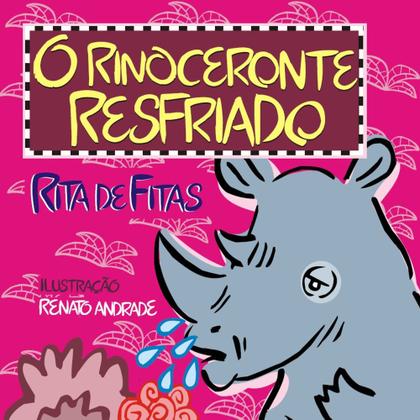 Imagem de livro - Carolina e o gato Portinaresco + O rinoceronte resfriado + A floresta sem chão - Rita de Fitas